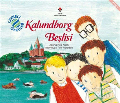 Kalundborg Beşlisi - Çevreci Öyküler